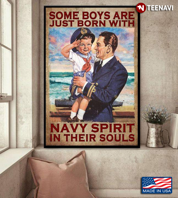 Vintage Some Boys Are Just Born With Navy Spirit In Their Souls