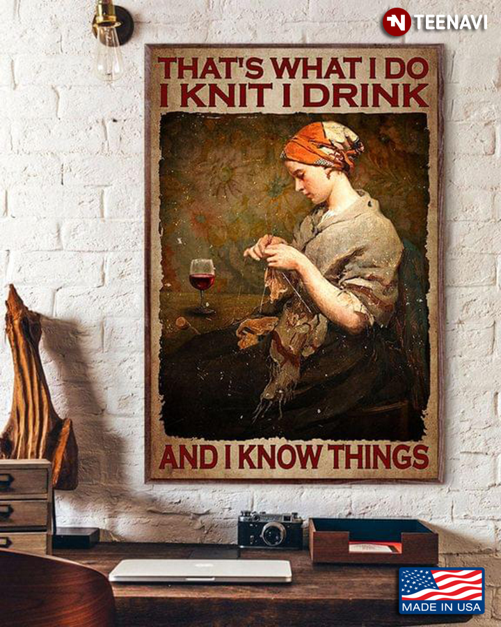 Vintage Woman Knitting That’s What I Do I Knit I Drink And I Know Things