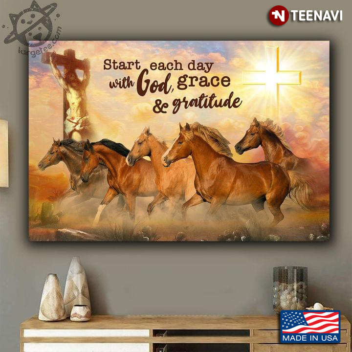 Vintage Horses & Jesus Christ Start Each Day With God, Grace & Gratitude
