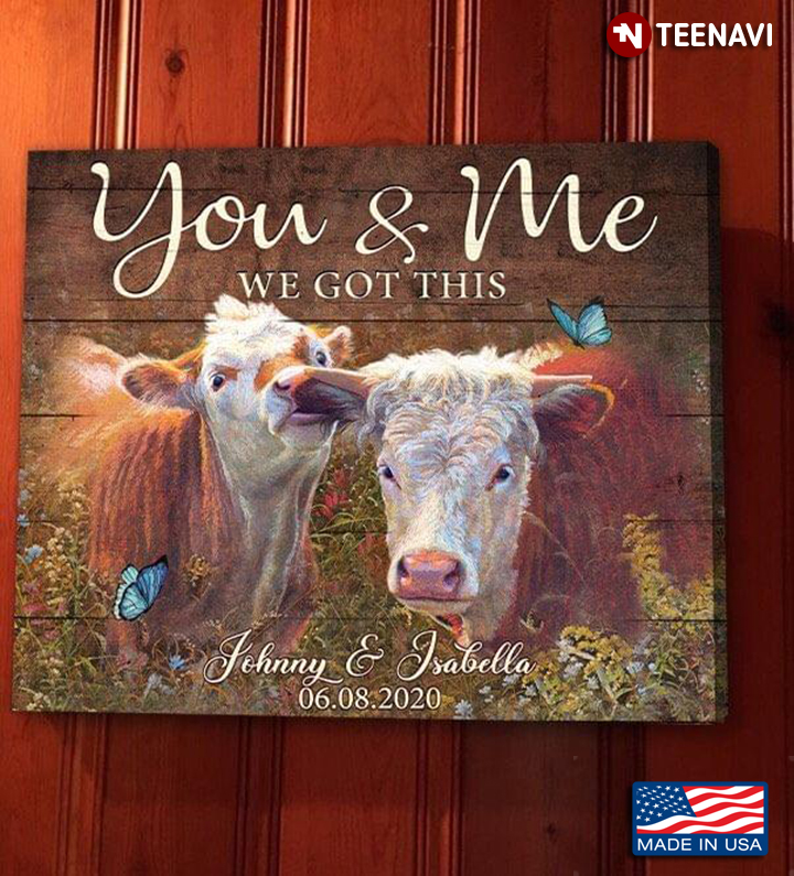 Personalized Couple Of Cows & Butterflies Flying Around You & Me We Got This