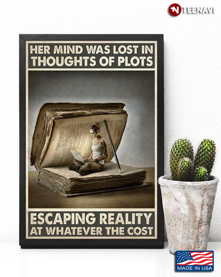 Her Mind Was Lost In Thoughts Of Plots Escaping Reality At Whatever The Cost