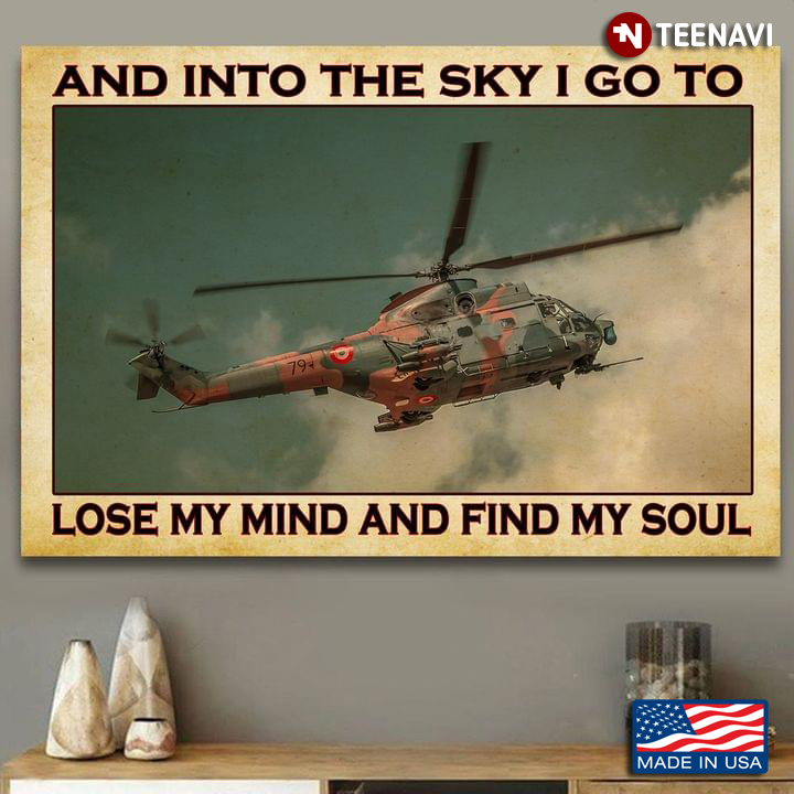 Vintage Helicopter And Into The Sky I Go To Lose My Mind And Find My Soul