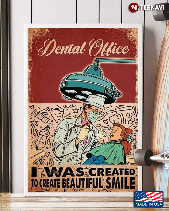 Dental Office Dentist I Was Created To Create Beautiful Smile