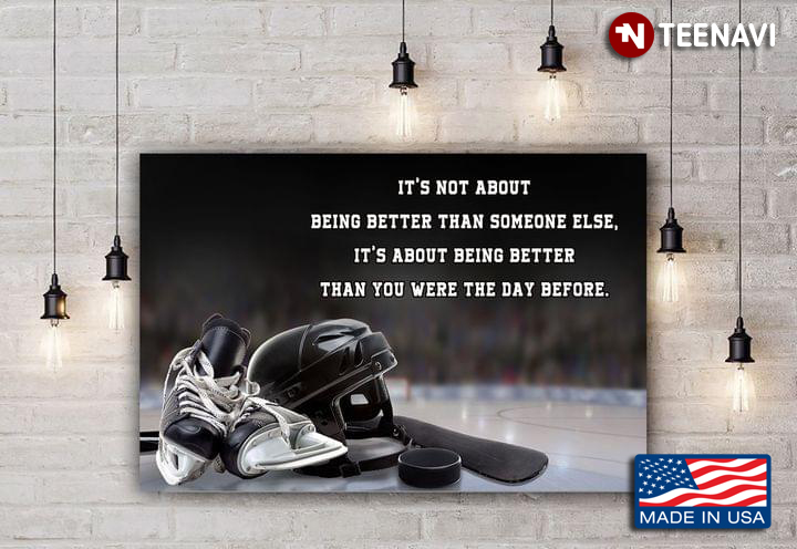 Hockey It’s Not About Being Better Than Someone Else
