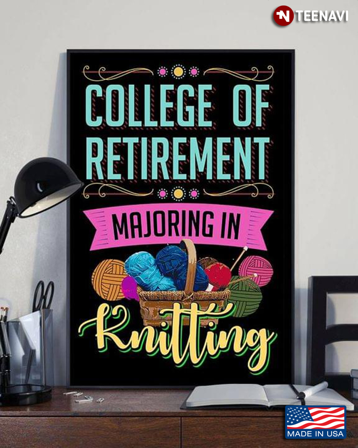 College Of Retirement Majoring In Knitting