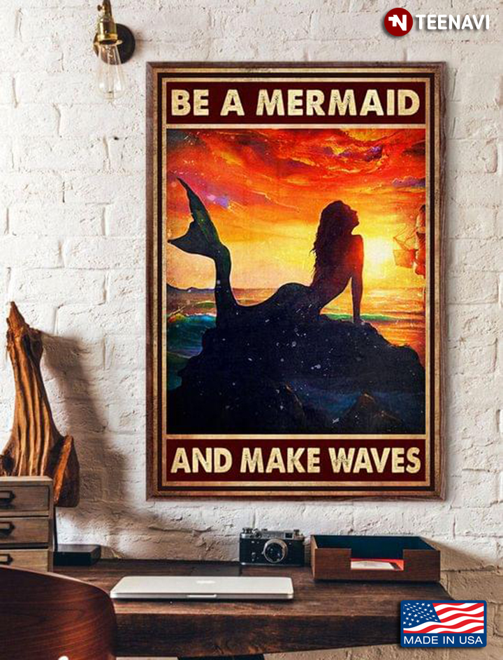Vintage Be A Mermaid And Make Waves