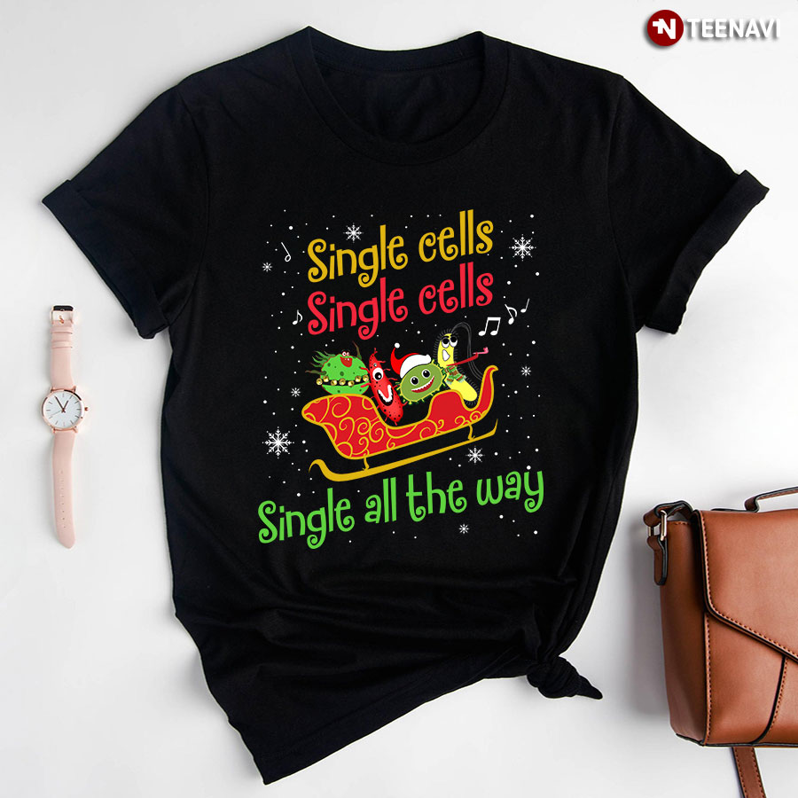 Single Cells Single Cells Single All The Way for Christmas T-Shirt