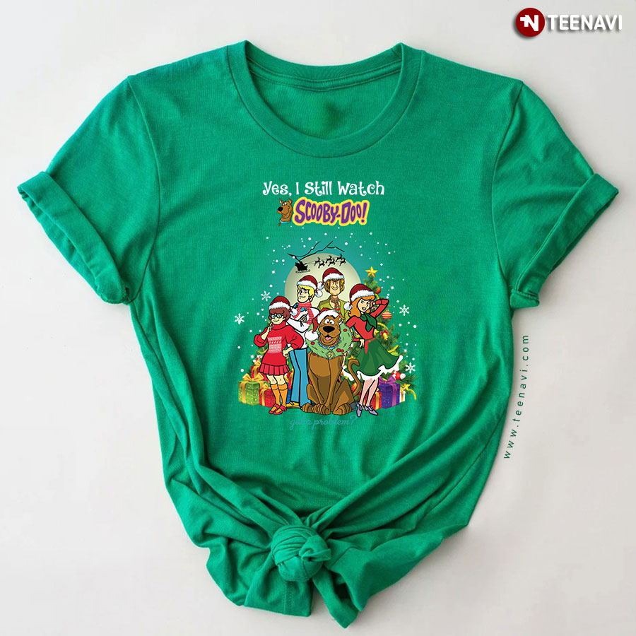Yes I Still Watch Scooby Doo for Christmas T-Shirt