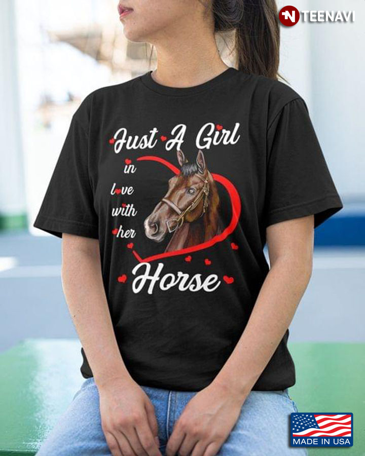 Just A Girl In Love With Her Horse for Horse Lover
