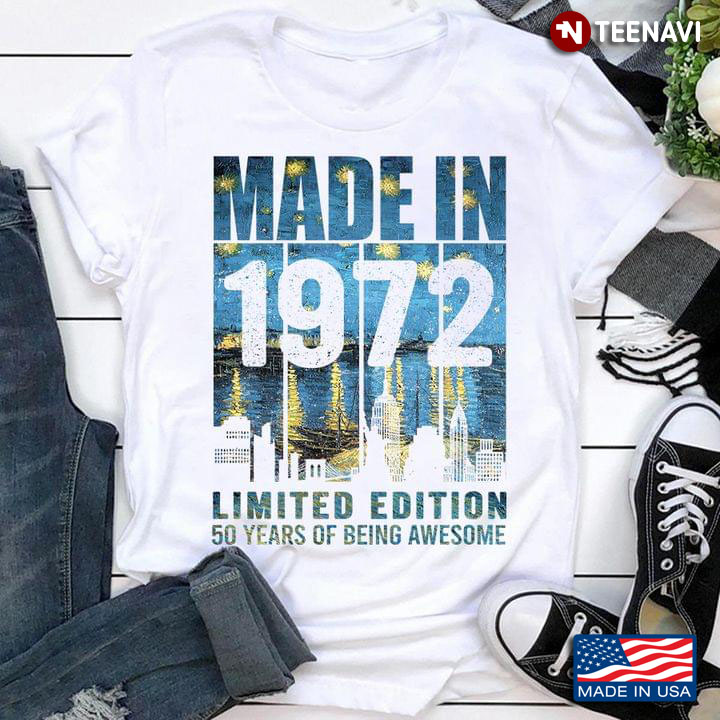 Made In 1972 Limited Edition 50 Years Of Being Awesome