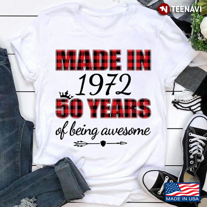 Made In 1972 50 Years Of Being Awesome 50th Birthday