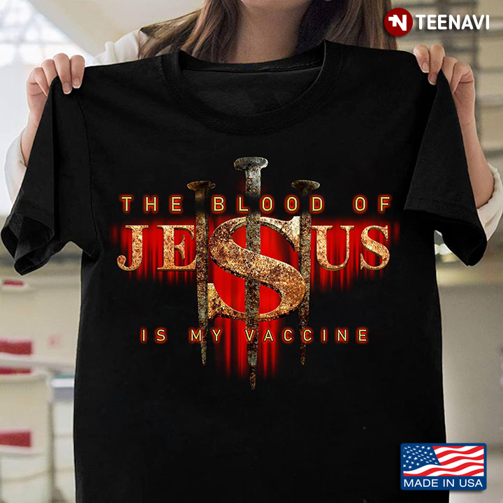 The Blood Of Jesus Is My Vaccine