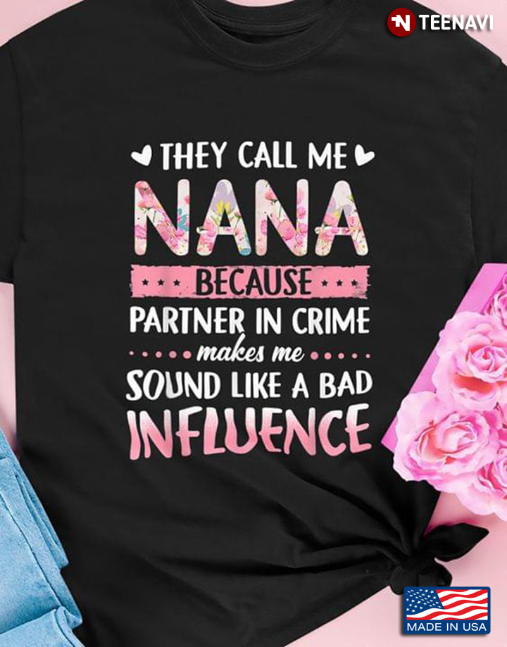 They Call Me Nana Because Partner In Crime Makes Me Sound Like A Bad Influence