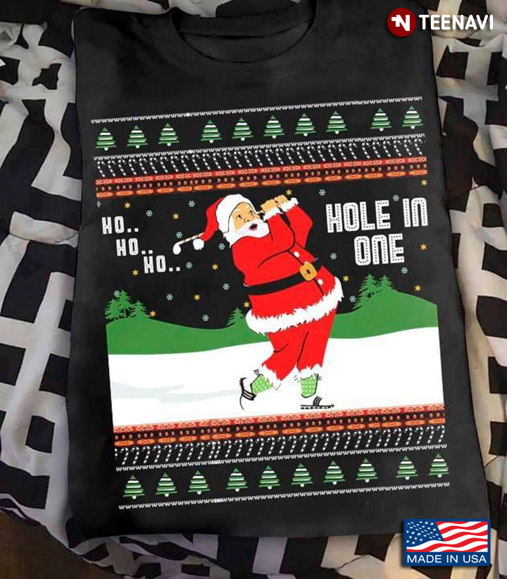 Ho Ho Ho Hole In One Santa Claus Playing Golf Ugly Christmas