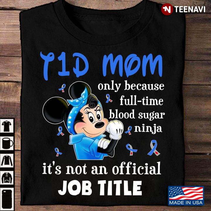 Mickey Mouse Diabetes Awareness T1D Mom Only Because Full-time Blood Sugar Ninja