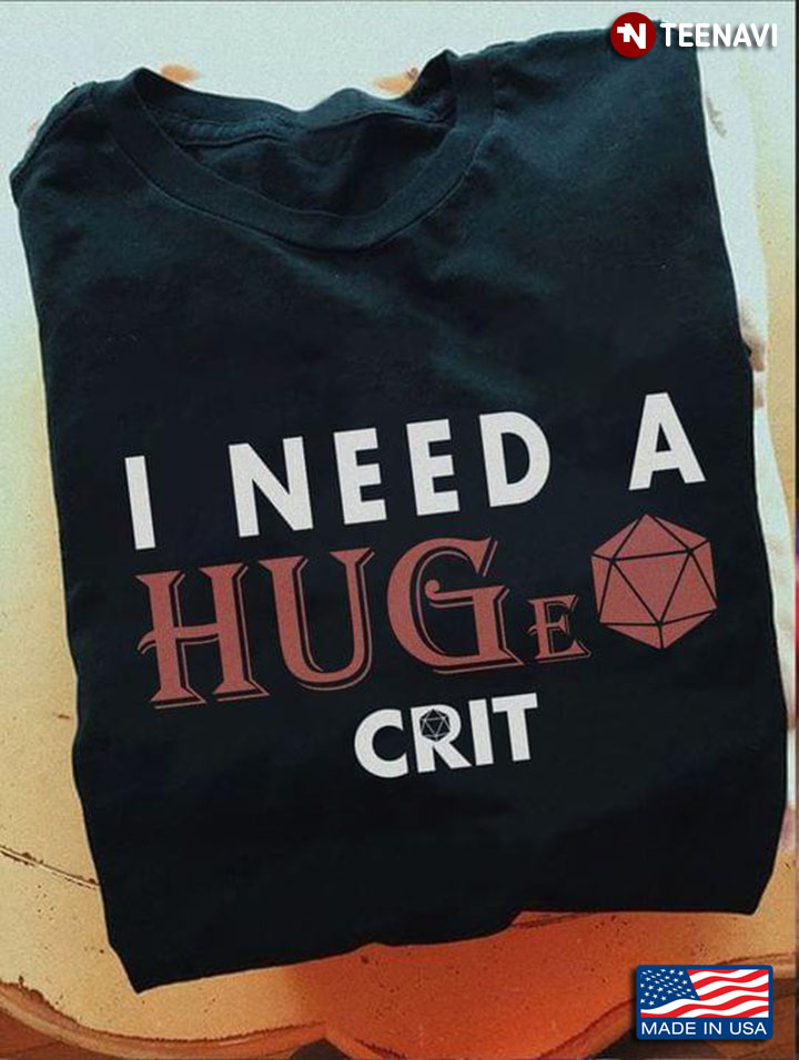 Dungeons & Dragons I Need A Huge Crit for Game Lover