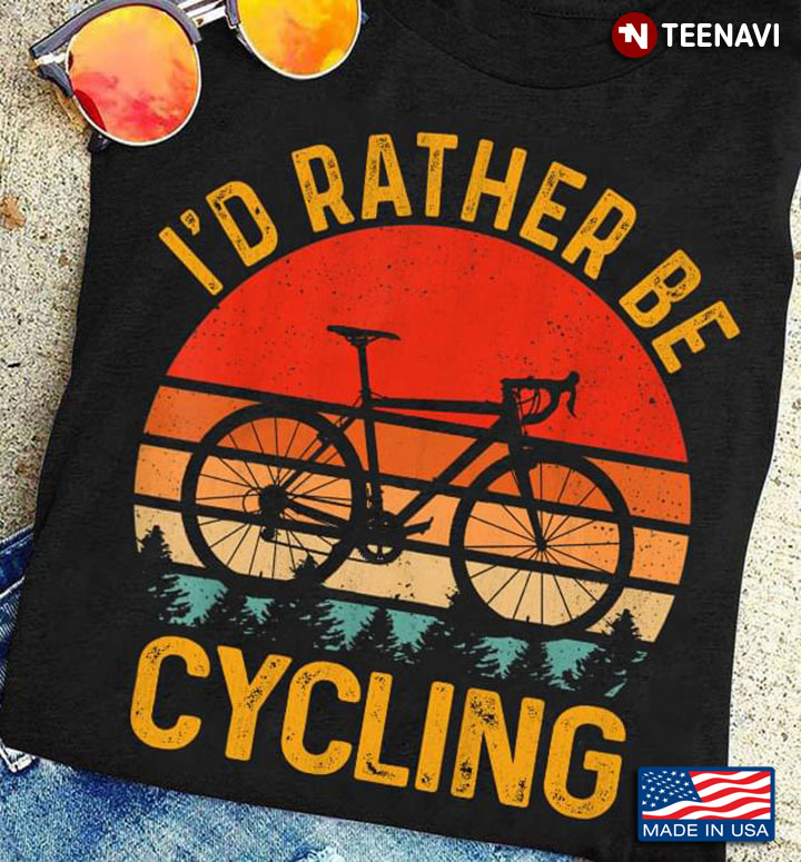 Vintage I'd Rather Be Cycling for Cycling Lover
