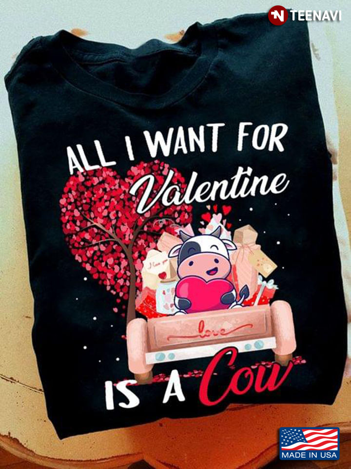 All I Want For Valentine Is A Cow