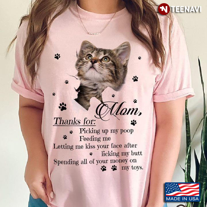 Cat Mom Thanks For Picking Up My Poop Feeding Me for Cat Lover