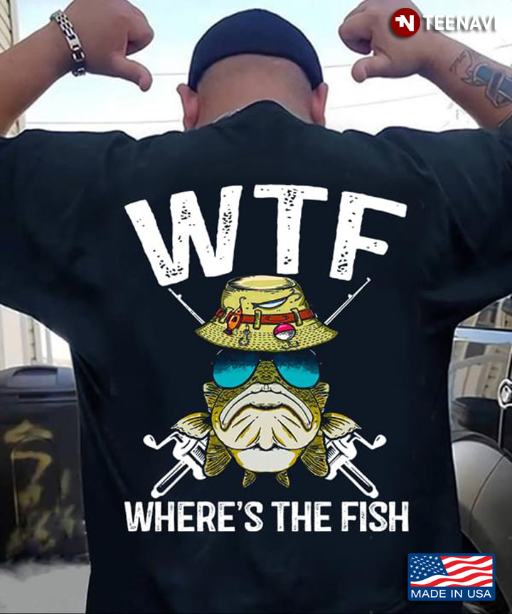 WTF Where's The Fish for Fishing Lover