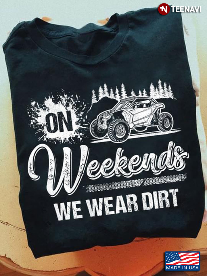 Maverick X3 On Weekends We Wear Dirt