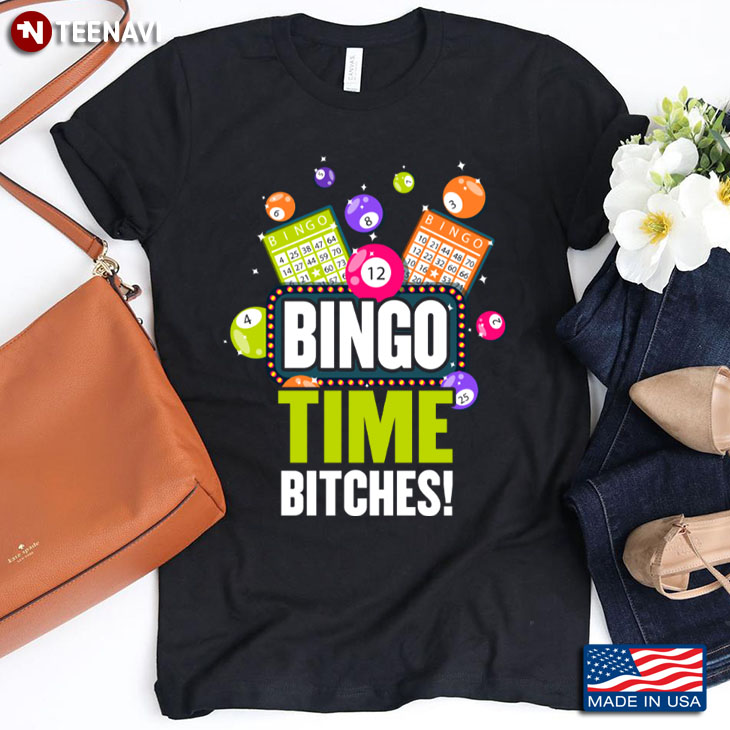 Bingo Time Bitches for Bingo Lover