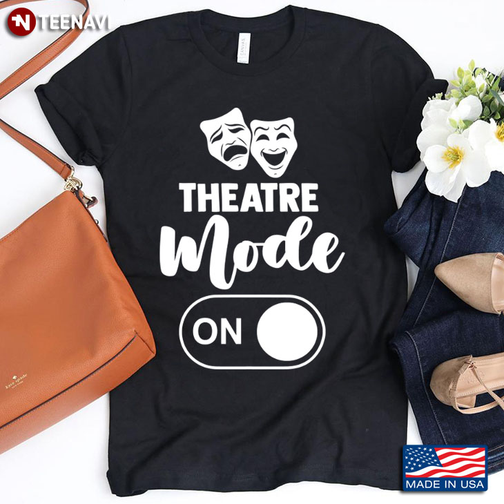 Theatre Mode On for Theatre Lover