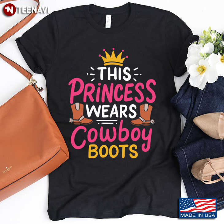 This Princess Wears Cowboy Boots