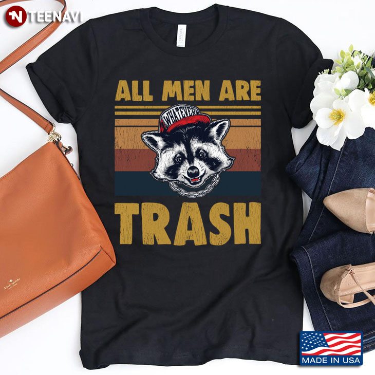 Vintage Raccoon All Men Are Trash