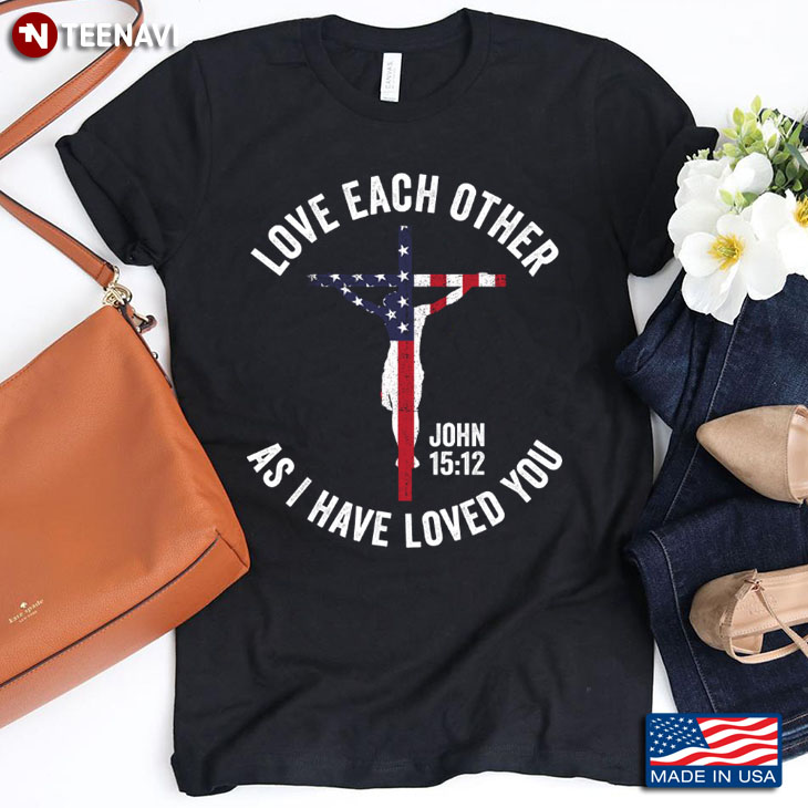 Love Each Other As I Have Loved You John 15:12 American Flag Cross