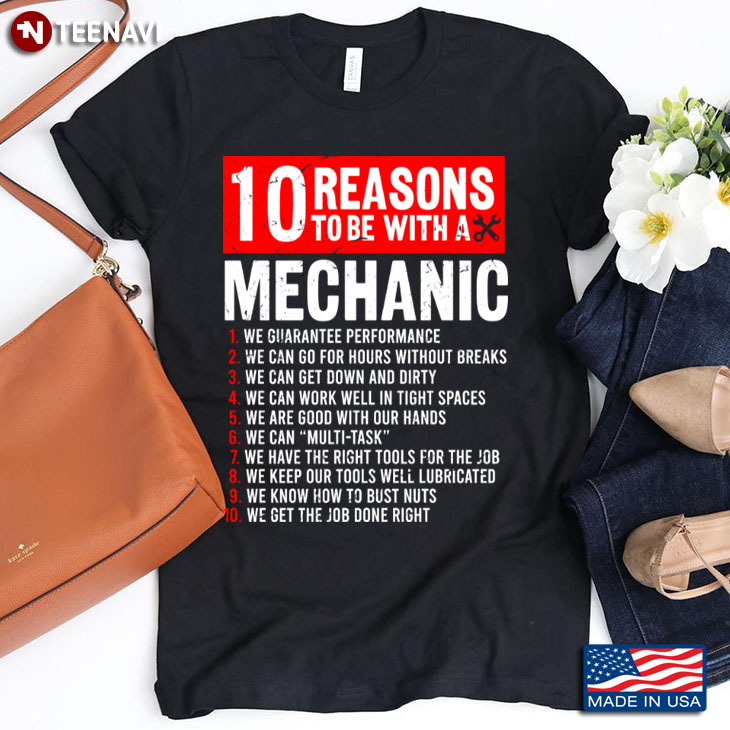 10 Reasons To Be With A Mechanic