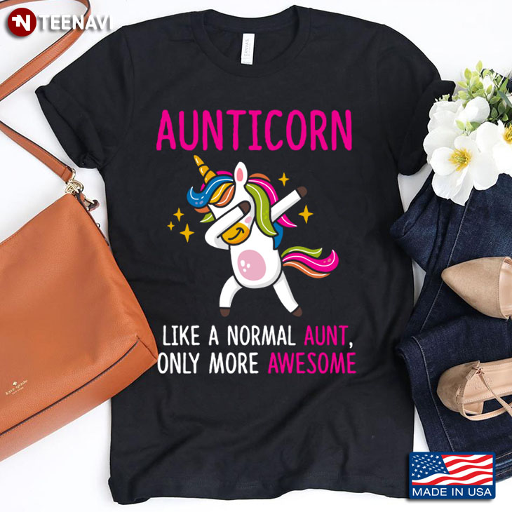 Unicorn Aunticorn Like A Normal Aunt Only More Awesome