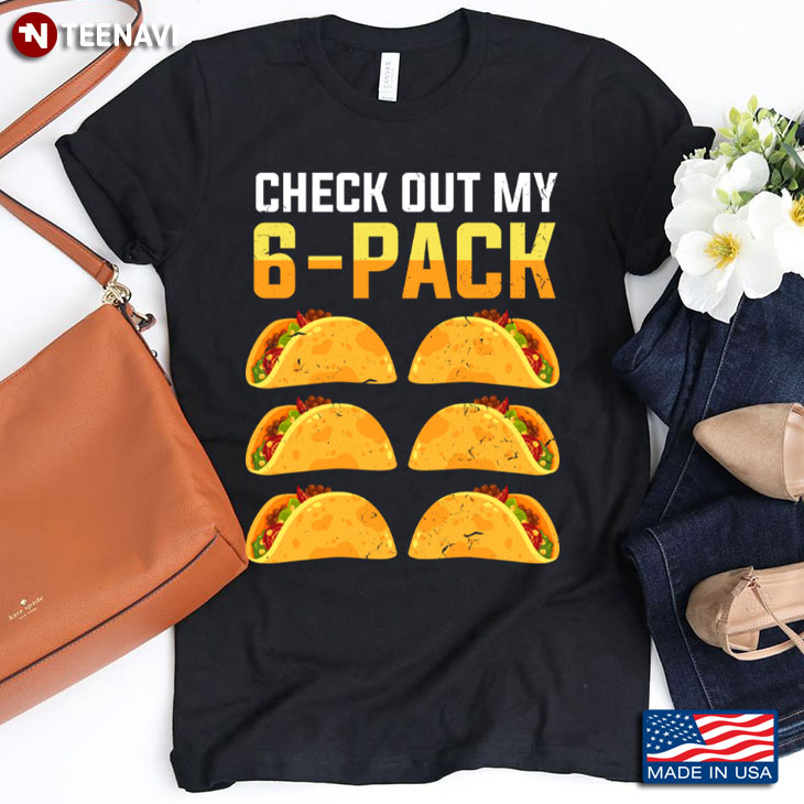 Tacos Check Out My 6-Pack for Taco Lover
