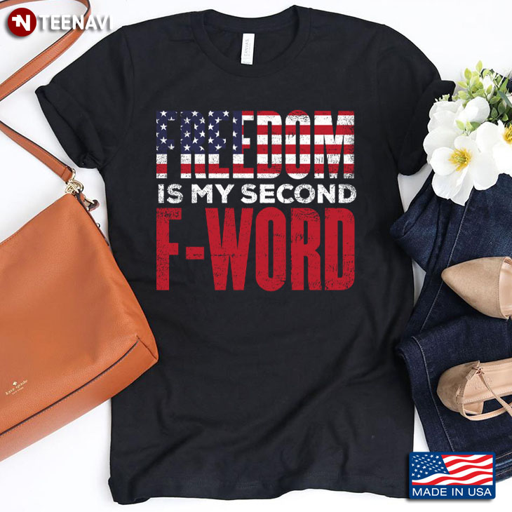 Freedom Is My Second F-word American Flag