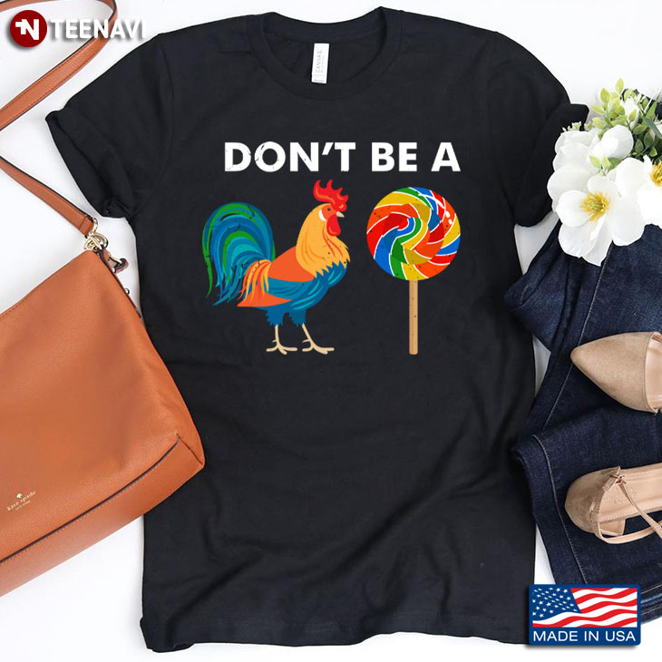 Don't Be A Rooster Lolipop