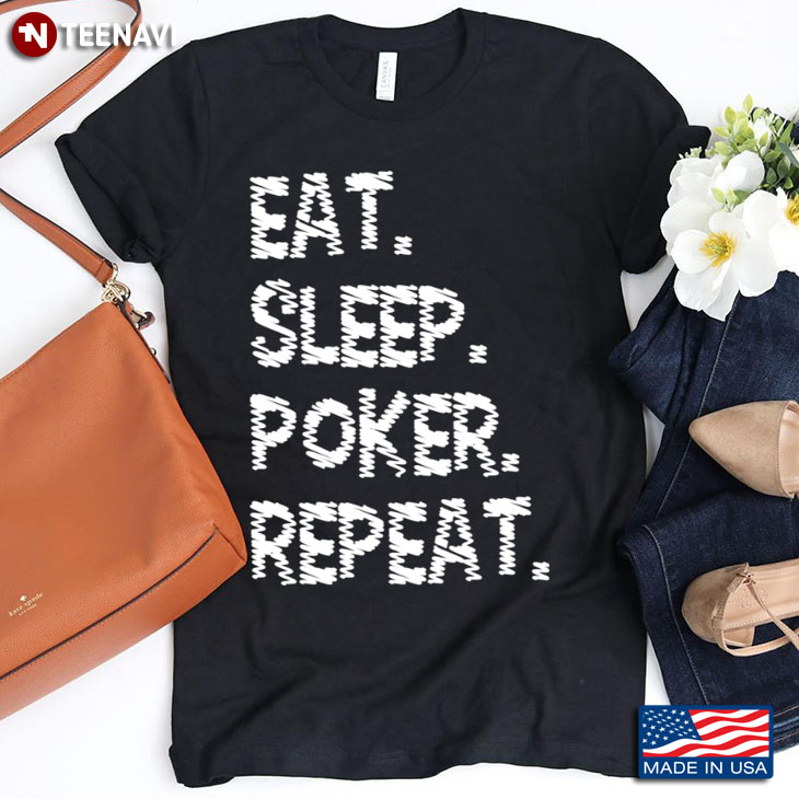 Eat Sleep Poker Repeat for Poker Lover