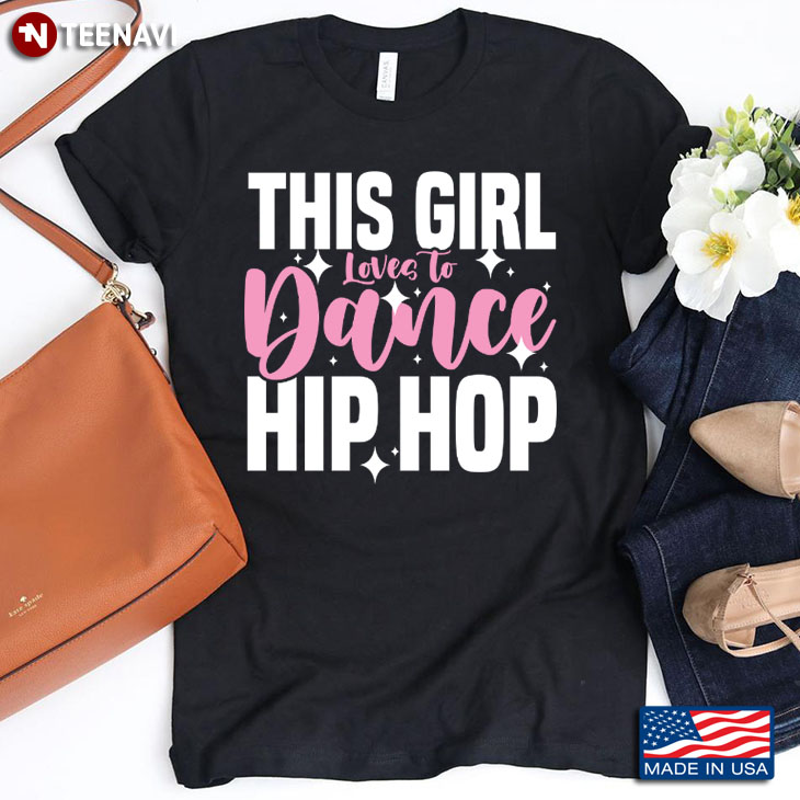 This Girl Loves To Dance Hip Hop