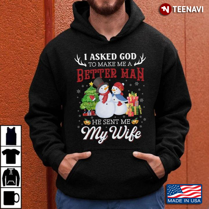 I Asked God To Make Me A Better Man He Sent Me My Wife for Christmas