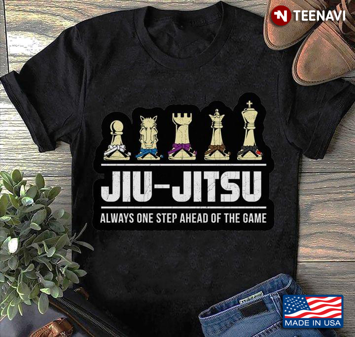 Jiu-Jitsu Always One Step Ahead Of The Game for Jiu-Jitsu Lover