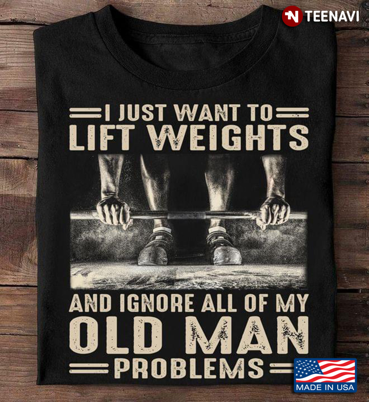 I Just Want To Lift Weights And Ignore All Of My Old Man Problems