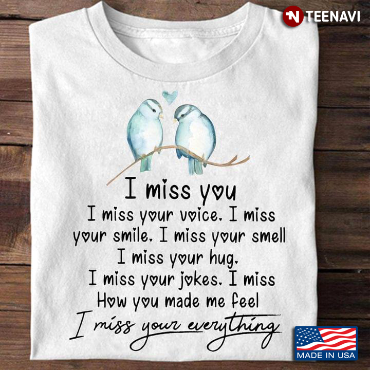 Couple Birds I Miss You I Miss Your Voice I Miss Your Smile I Miss Your Smell