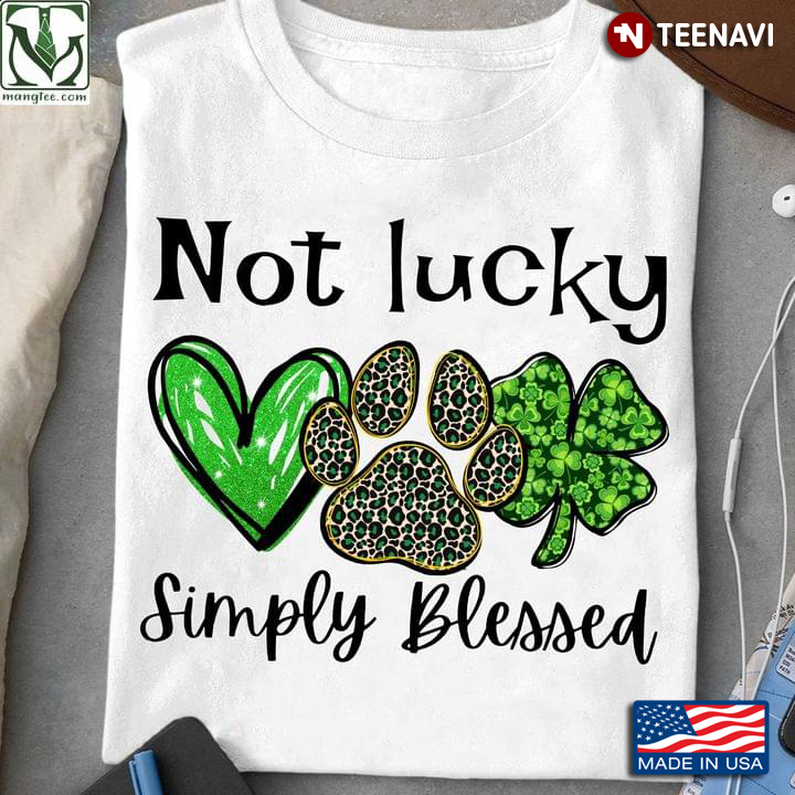 Not Lucky Simply Blessed Dog Paws Leopard Dog Lover for St Patrick's Day