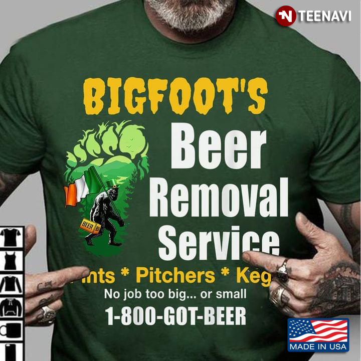 Bigfoot's Beer Removal Service Pints Pitchers Kegs for St Patrick's Day