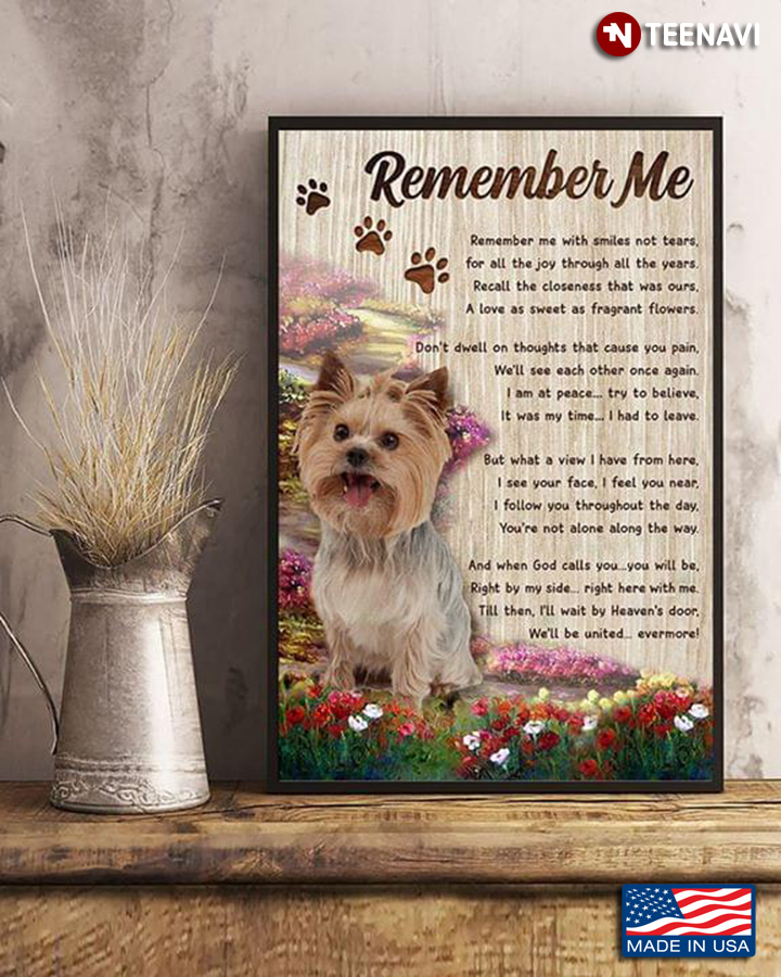 Yorkshire Terrier Dog In Flower Garden Remember Me With Smiles Not Tears