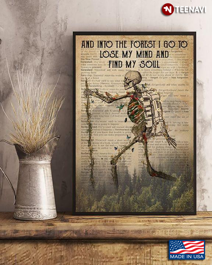 Skeleton Hiker And Into The Forest I Go To Lose My Mind And Find My Soul
