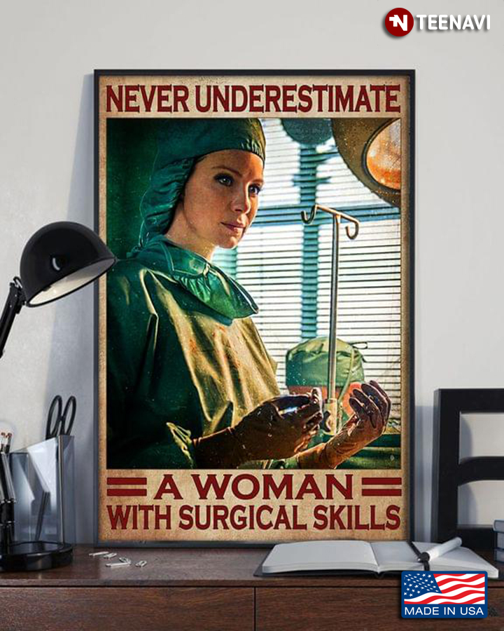 Nurse Never Underestimate A Woman With Surgical Skills