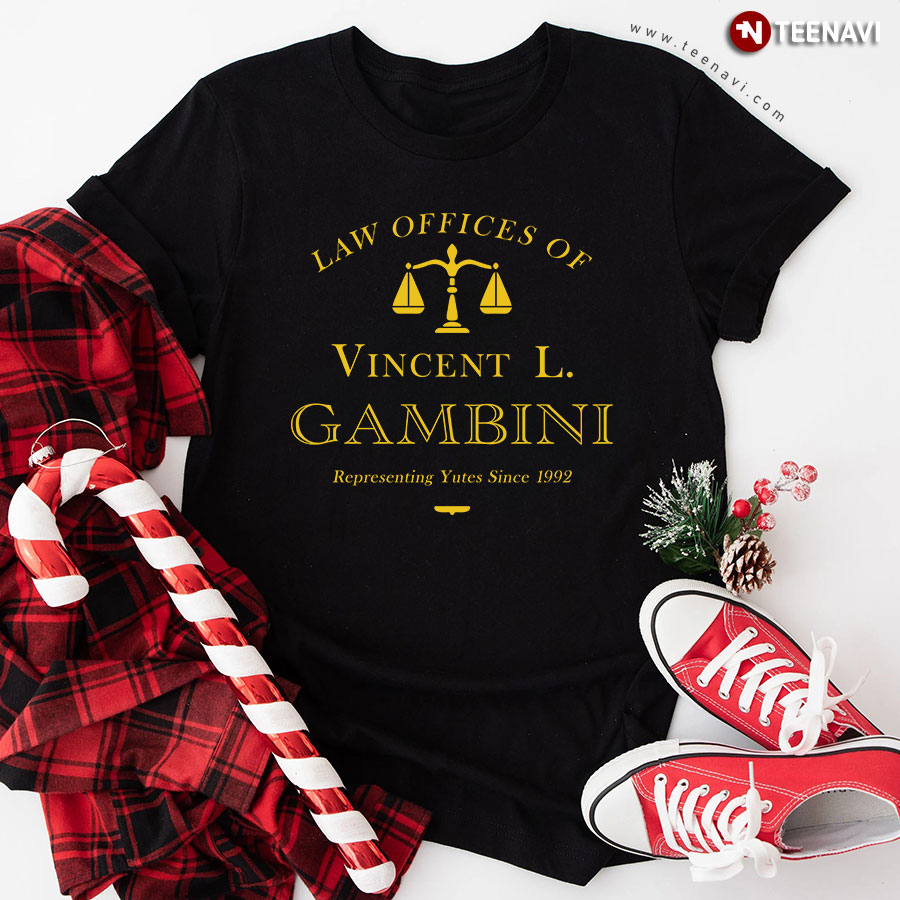 Law Offices Of Vincent L Gambini Representing Yutes Since 1992 T-Shirt