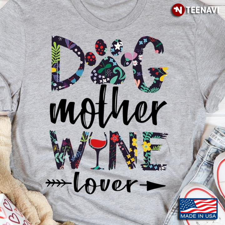 Dog Mother Wine Lover Floral Design