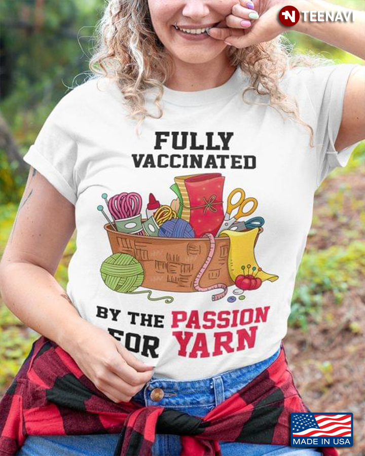 Fully Vaccinated By The Passion For Yarn
