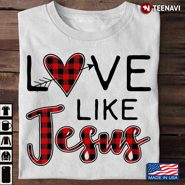 Love Like Jesus Gift for Christian